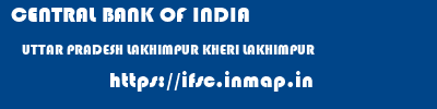 CENTRAL BANK OF INDIA  UTTAR PRADESH LAKHIMPUR KHERI LAKHIMPUR   ifsc code